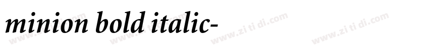 minion bold italic字体转换 minion bold italic字体转换